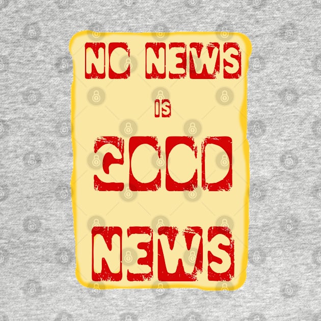 No News is Good News funny meme by PlanetMonkey